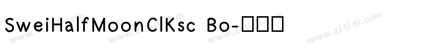 SweiHalfMoonClKsc Bo字体转换